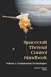 Spacecraft Thermal Control Handbook: Fundamental Technologies