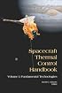 Spacecraft Thermal Control Handbook: Fundamental Technologies