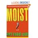 Moist: A Novel