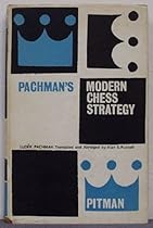 Pachmans Modern Chess Strategy