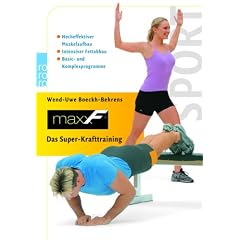 maxxF. Das Super-Krafttraining: Hocheffektiver Muskelaufbau. Intensiver Fettabbau. Basic- und Komplexprogramme