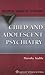 Child and Adolescent Psychiatry: A Practical Guide (Practical Guides in Psychiatry)