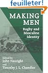 Making Men: Rugby and Masculine Identity