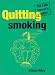 Quitting Smoking: The Lazy Person's Guide