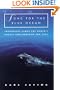 Song for the Blue Ocean: Encounters Along the World's Coasts and Beneath the Seas