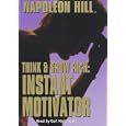Think and Grow Rich: Instant Motivator: Instant Motivator