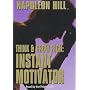 Think and Grow Rich: Instant Motivator