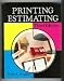 Printing Estimating: Principles and Practices by Philip Kent Ruggles