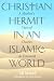 Book Christian Hermit in an Islamic World: A Muslim's View of Charles De Foucauld
