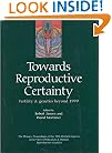 Towards Reproductive Certainty: Fertility and Genetics Beyond 1999: The Plenary Proceedings of the 11th World Congress