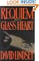 Requiem for a Glass Heart