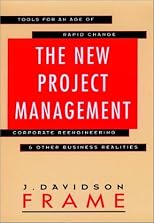 The New Project Management: Tools for an Age of Rapid Change, Complexity, and Other Business Realities (Jossey Bass Business and Management Series)