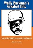 Wally Backman`s Greatest Hits Uncensored (NSFW)
