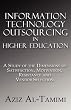Information Technology Outsourcing in Higher Education: A Study of the Dimensions of Satisfaction, Motivation, Resistance and Vendor Selection