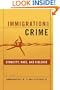 Immigration and Crime: Race, Ethnicity, and Violence (New Perspectives in Crime, Deviance, and Law)