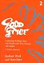 Good Grief: Exploring Feelings, Loss and Death with Over Elevens and Adults v. 2