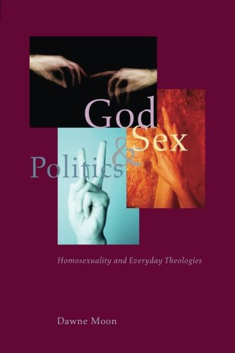 God, Sex, and Politics: Homosexuality and Everyday Theologies