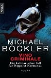 Vino Criminale: Ein kulinarischer Fall f&uuml;r Hippolyt Hermanus - Michael B&ouml;ckler