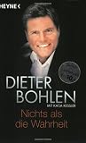 Nichts als die Wahrheit. - Dieter Bohlen