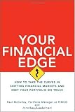 Your Financial Edge: How to Take the Curves in Shifting Financial Markets and Keep Your Portfolio on Track