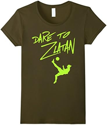 Women's Dare to Zlatan Ibrahimovic tshirt Medium Olive
