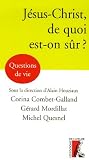 J�sus-Christ, de quoi est-on s�r ?