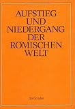 Aufstieg Und Niedergang Der Romischen Welt (German Edition)
