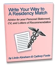 Write Your Way to a Residency Match : Advice for your Personal Statement, CV, and Letters of Recommendation