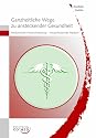 Ganzheitliche Wege zu ansteckender Gesundheit - Medizinische Herausforderung - herausfordernde Medizin