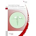 Ganzheitliche Wege zu ansteckender Gesundheit - Medizinische Herausforderung - herausfordernde Medizin