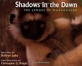 Shadows in the Dawn: The Lemurs of Madagascar