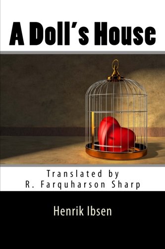 A Doll's House, by Henrik Ibsen