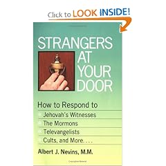 Strangers at Your Door: How to Respond to Jehovah's Witnesses, the Mormons, Televangelists, Cults and More
