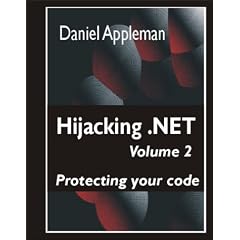 Hijacking .Net Vol 2: Protecting Your Code