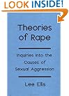 Theories Of Rape: Inquiries Into The Cause Of Sexual Aggression