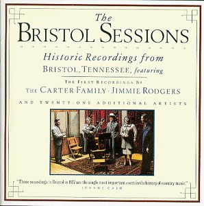 The Bristol Sessions: Historic Bristol Tennessee