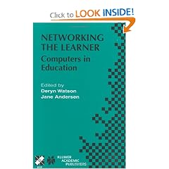 Networking the Learner: Computers in Education: IFIP TC3 Seventh Ifip World Conference on Computers in Education Wcce 2001 July 29-August 3, 2001, Copenhagen, ... in Information and Communication Technology)