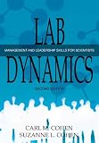 Lab Dynamics: Management and Leadership Skills for Scientists, Second Edition