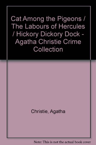 Cat Among the Pigeons / The Labours of Hercules / Hickory Dickory Dock - Agatha Christie Crime Collection