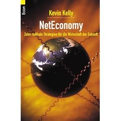 NetEconomy. Zehn radikale Strategien f�r die Wirtschaft der Zukunft