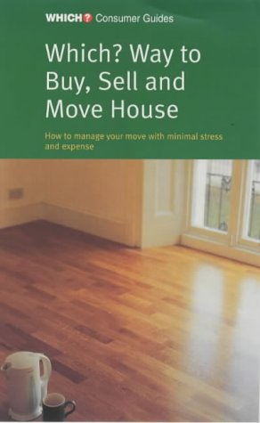 “Which?” Way to Buy Sell and Move House (“Which?”