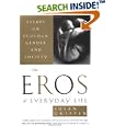 Eros of Everyday Life, The: Essays on Ecology, Gender and Society by  Susan Griffin