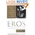 The Eros of Everyday Life: Essays on Ecology, Gender and Society