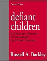 Defiant Children, Second Edition: A Clinician's Manual for Assessment and Parent Training