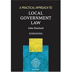 【クリックで詳細表示】A Practical Approach to Local Government Law (Blackstone’s Practical Approach Series)： John Sharland： 洋書