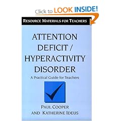 Attention Deficit/Hyperactivity Disorder: A Practical Guide for Teachers (Resource materials for teachers)