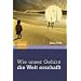Wie unser Gehirn die Welt erschafft