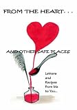 From the Heart and Other Safe Places