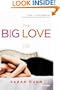 The Big Love : A Novel