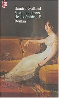 Vies et secrets de Joséphine par Gulland